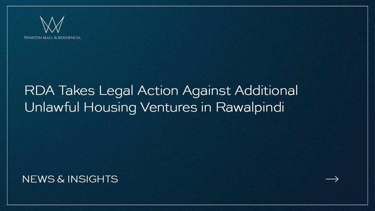 RDA Takes Legal Action Against Additional Unlawful Housing Ventures in Rawalpindi