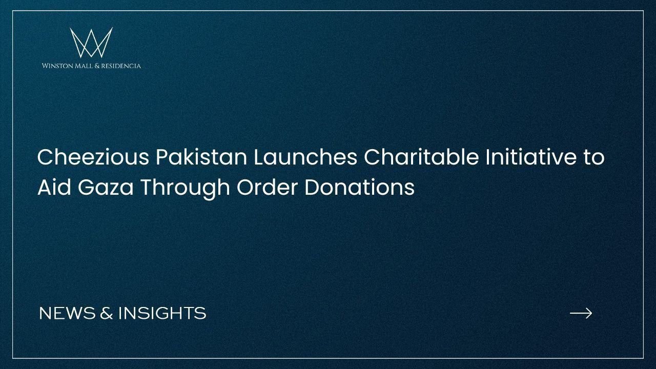 Cheezious Pakistan Launches Charitable Initiative to Aid Gaza Through Order Donations