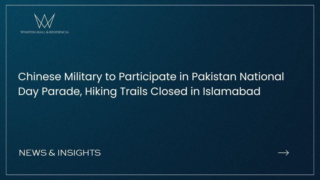 Read more about the article Chinese Military to Participate in Pakistan National Day Parade, Hiking Trails Closed in Islamabad