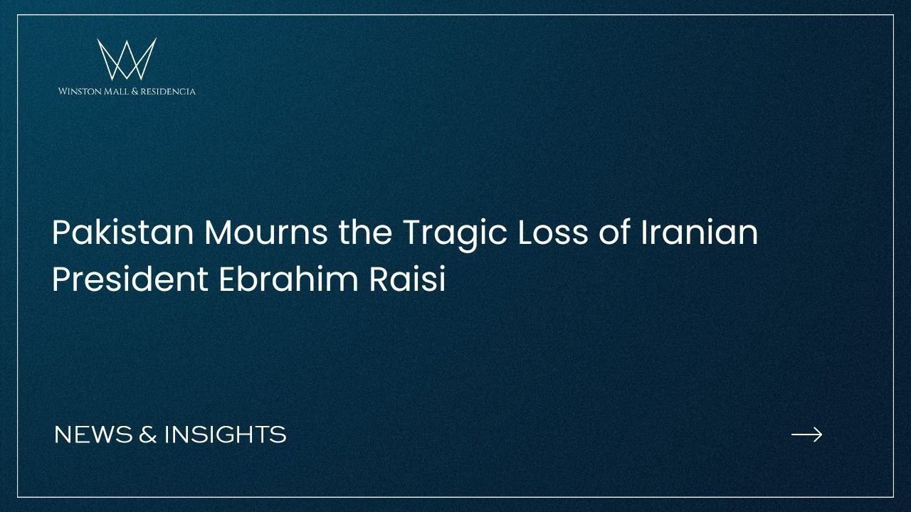 Pakistan Mourns the Tragic Loss of Iranian President Ebrahim Raisi