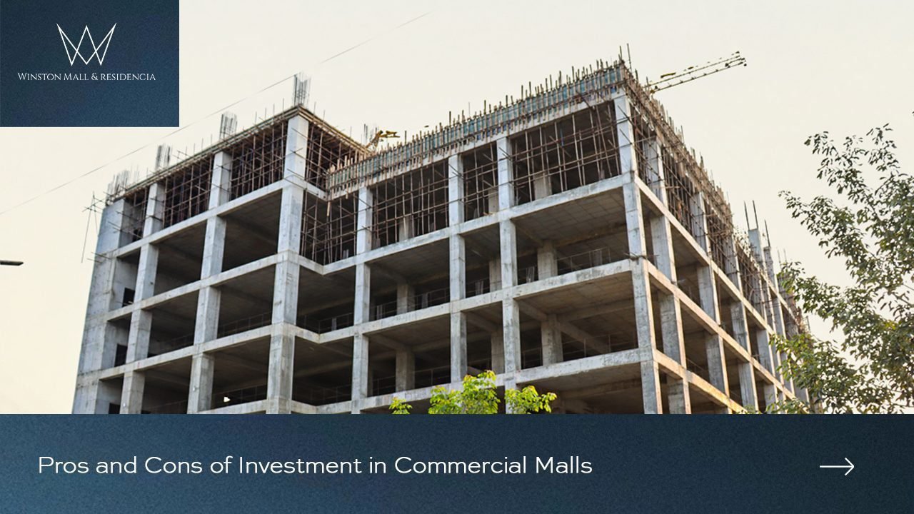 Read more about the article Pros and Cons of Investment in Commercial Malls