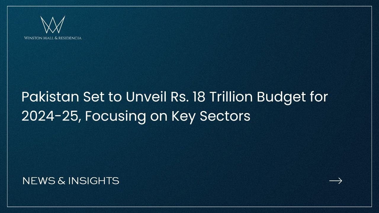 Pakistan Set to Unveil Rs. 18 Trillion Budget for 2024-25, Focusing on Key Sectors