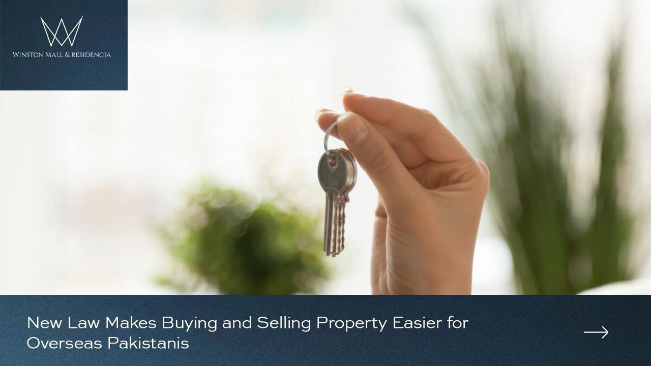 Read more about the article New Law Makes Buying and Selling Property Easier for Overseas Pakistanis