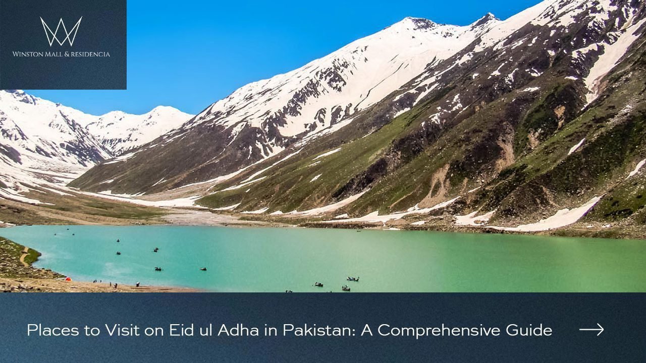 Read more about the article Places to Visit on Eid ul Adha in Pakistan: A Comprehensive Guide