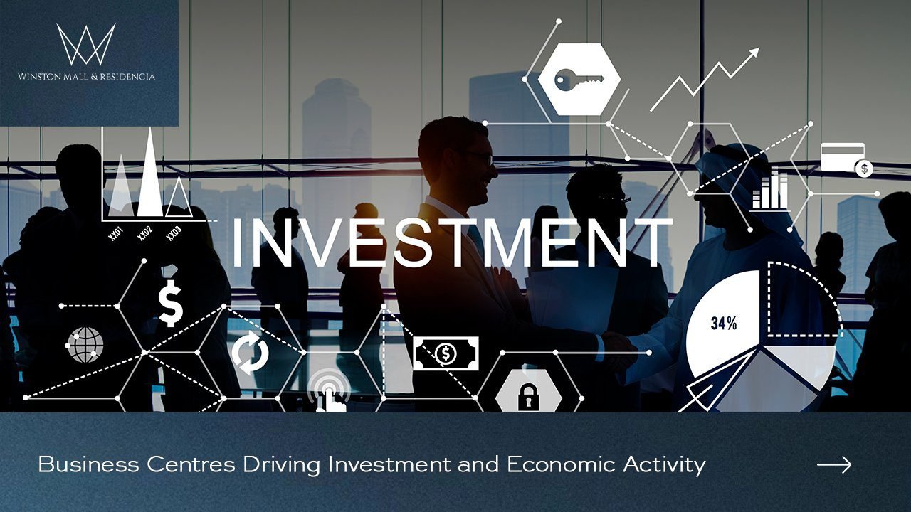 Business Centres Driving Investment and Economic Activity