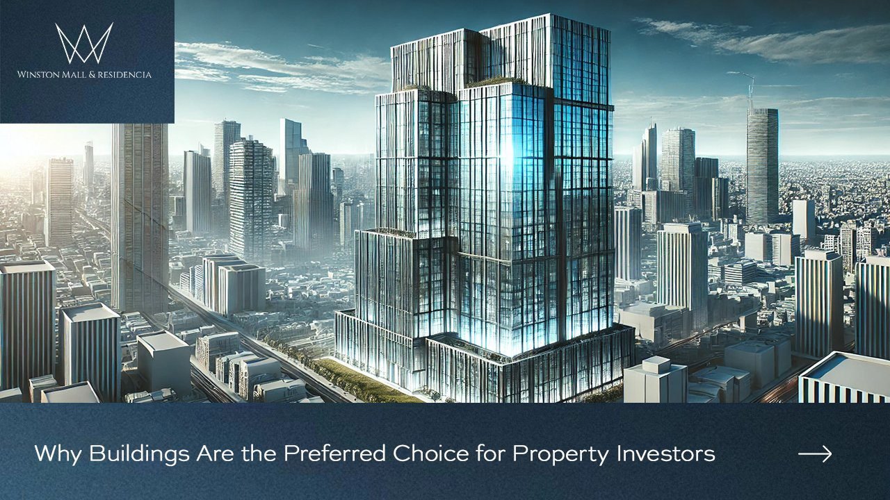 Read more about the article Why Buildings Are the Preferred Choice for Property Investors